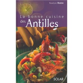 La bonne cuisine des Antilles