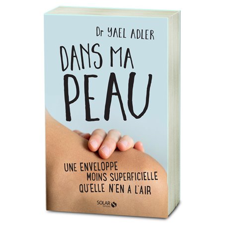 Dans ma peau - Une enveloppe moins superficielle qu'elle n'en a l'air