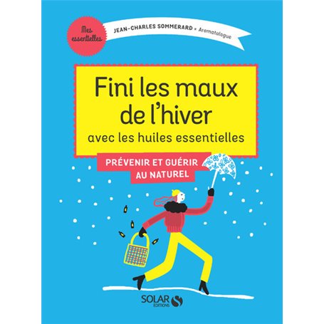 Fini les maux de l'hiver avec les huiles essentielles