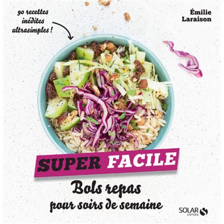 Bols repas pour soirs de semaine - super facile