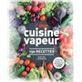 I love cuisine vapeur - 150 recettes