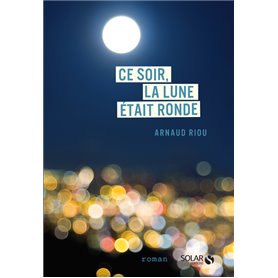 Ce soir, la lune était ronde