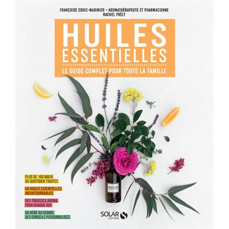 Huiles essentielles - Le guide complet pour toute la famille