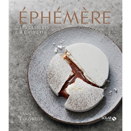 Éphémère - Les desserts à l'assiette