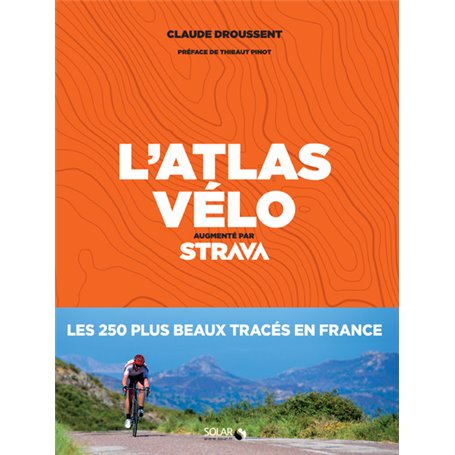 L'atlas du vélo - Augmenté par Strava