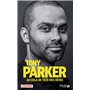 Tony Parker, au-delà de tous mes rêves