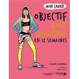 Mon cahier Objectif body challenge en 12 semaines