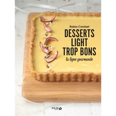 Desserts light trop bons - La ligne gourmande