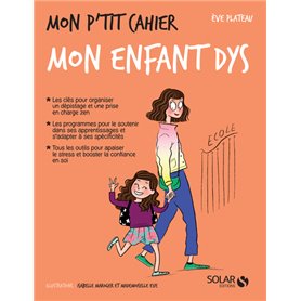 Mon p'tit cahier Mon enfant dys