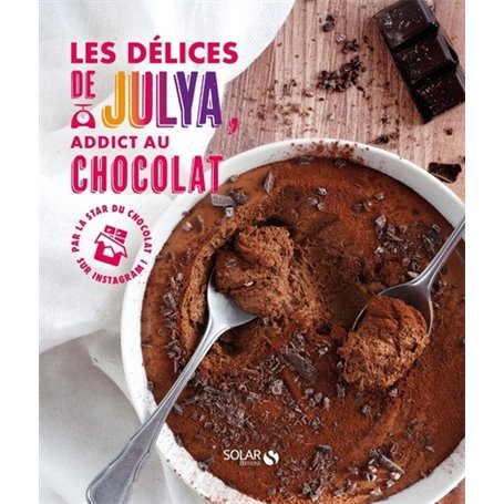 Les délices de Julya, addicte au chocolat