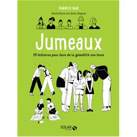 Jumeaux - 25 histoires pour faire de la gémellité une force