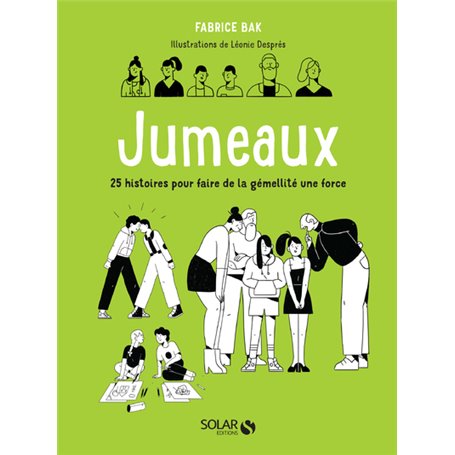 Jumeaux - 25 histoires pour faire de la gémellité une force