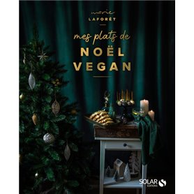 Mes plats de Noël vegan