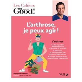 Les Cahiers Dr. Good ! - L'arthrose, je peux agir !