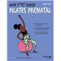 Mon p'tit cahier Pilates prénatal