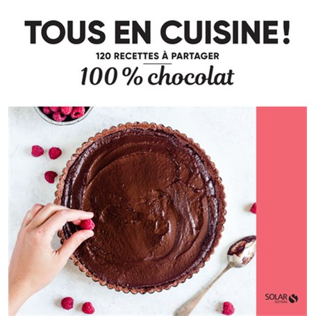 100% chocolat - Tous en cuisine !