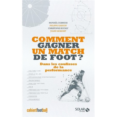 Comment gagner un match de foot ? - Dans les coulisses de la performance