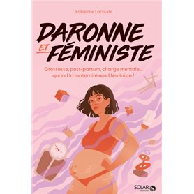 Daronne et féministe - Grossesse, post-partum, charge mentale... quand la maternité rend féministe !