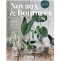 Noyaux & boutures - Le guide pour faire germer, bouturer et multiplier 60 plantes à savourer et à co