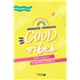 Mon carnet de bonne humeur - Good vibes