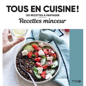 Recettes minceur - Tous en cuisine !