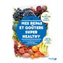 Mes repas et goûters super healthy