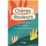 Cheres douleurs - La Thérapie brève pour soulager les douleurs chroniques