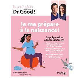 Cahier Dr Good ! - Je me prépare à la naissance !