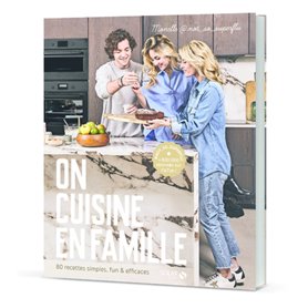 On cuisine en famille - 80 recettes simples, fun & efficaces