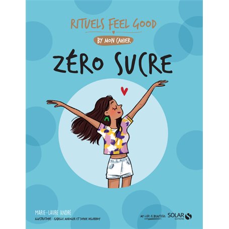 Zéro Sucre - Rituels feel good by mon cahier