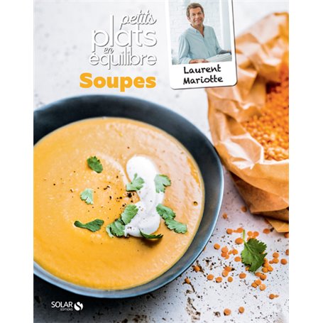 Soupes - Petits plats en équilibre