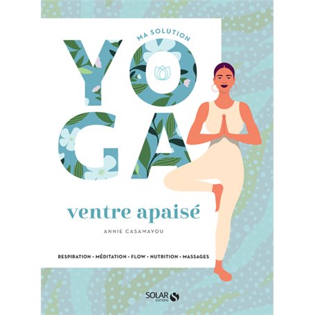 Ma solution yoga - Ventre apaisé