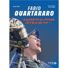 Fabio Quartararo - "Champion du monde, un truc de ouf !"