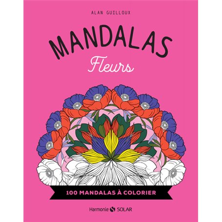 Mandalas Fleurs - 100 mandalas à colorier