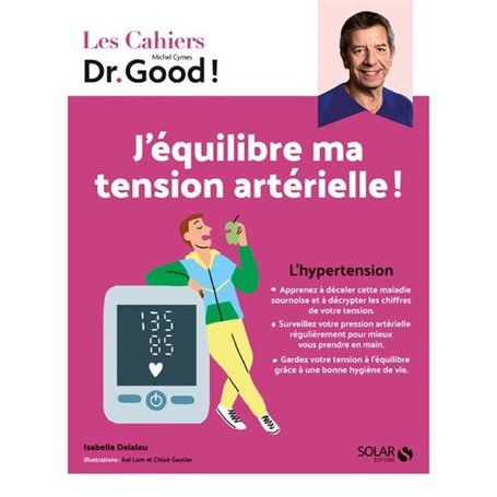 Cahier Dr Good ! - J'équilibre ma tension artérielle