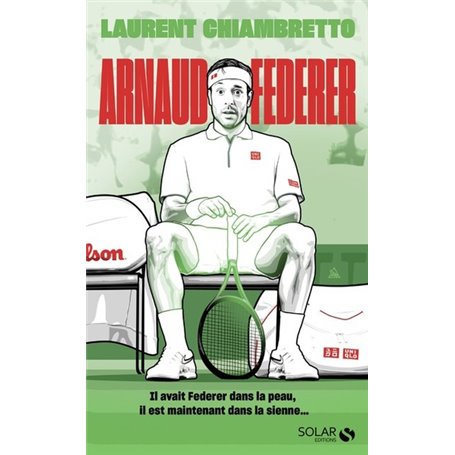 Arnaud Federer - Rodgeur forever - tome 2