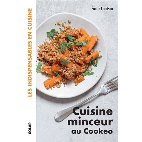 Cuisine minceur au Cookeo - Les indispensables en cuisine