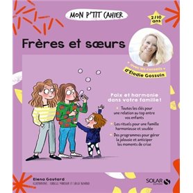 Mon p'tit cahier Frères et soeurs