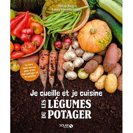 Je cueille et je cuisine les légumes de mon potager