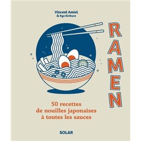 Ramen - 50 recettes de nouilles japonaises à toutes les sauces