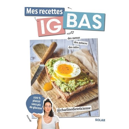 Mes recettes IG bas - spécial anti-glucose