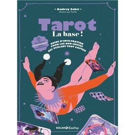 Tarot, la base ! - Guide d'infiltration pour les non-initiés qui veulent tout capter