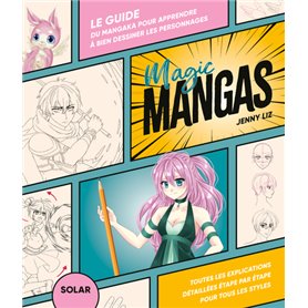 Magic mangas - Le guide du mangaka pour apprendre à dessiner les personnages