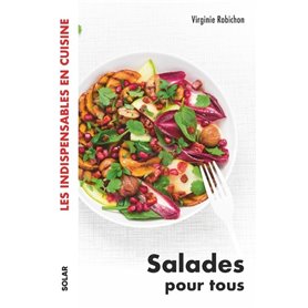 Salades pour tous - les indispensables en cuisine