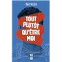 Tout plutôt qu'être moi