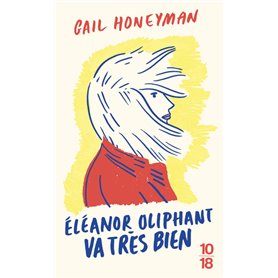 Eleanor Oliphant va très bien