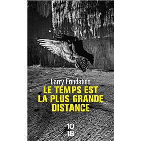 Le temps est la plus grande distance