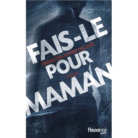 Fais-le pour maman