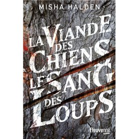 La viande des chiens, le sang des loups