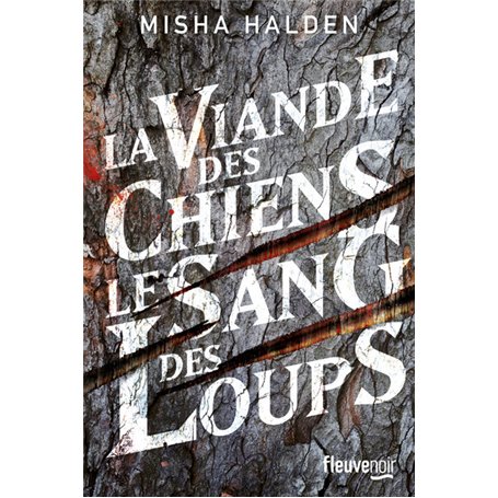 La viande des chiens, le sang des loups